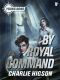 [Young Bond 05] • By Royal Command